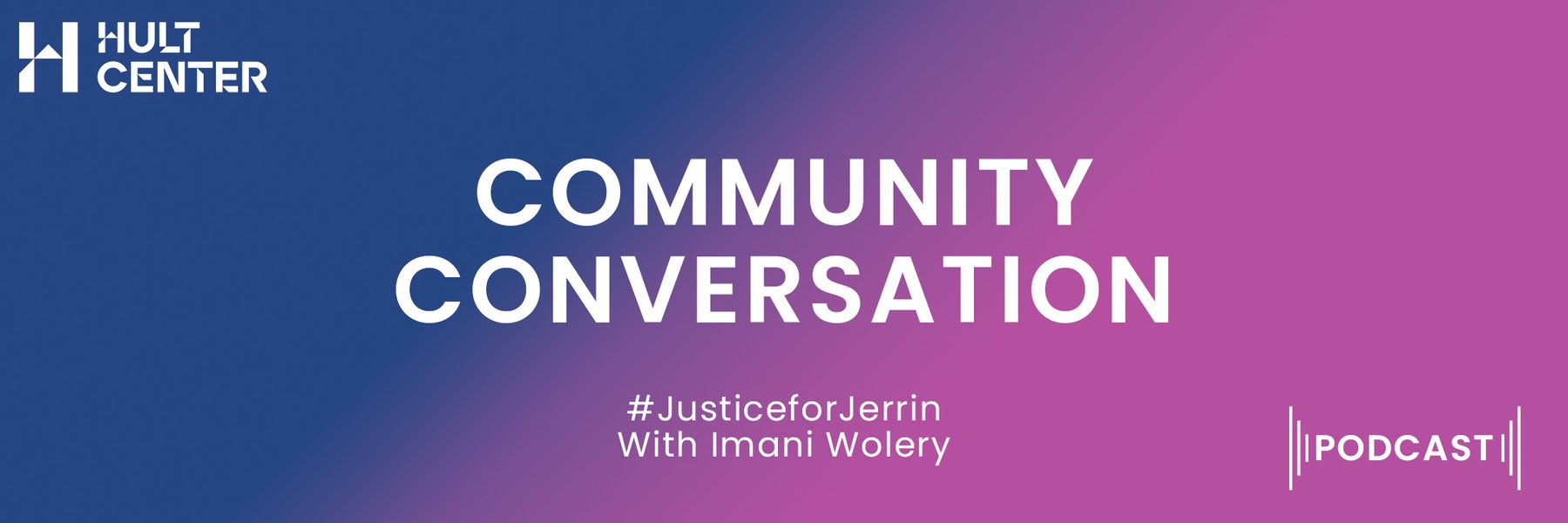Community Conversation Podcast #JusticeforJerrin