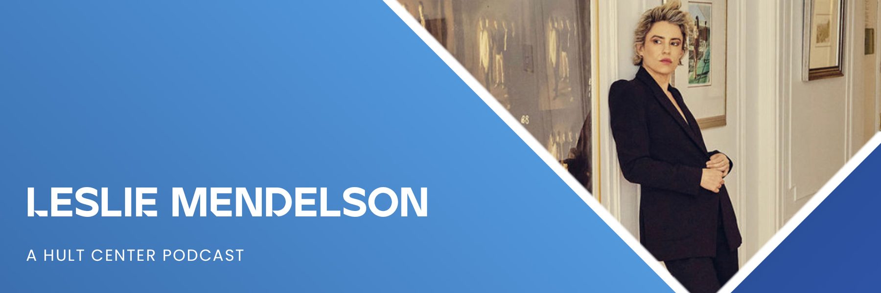Hult Center Podcast with Leslie Mendelson