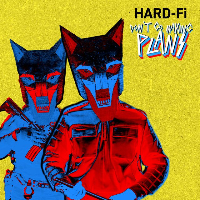 Hard-Fi Don't Go Making Plans album cover