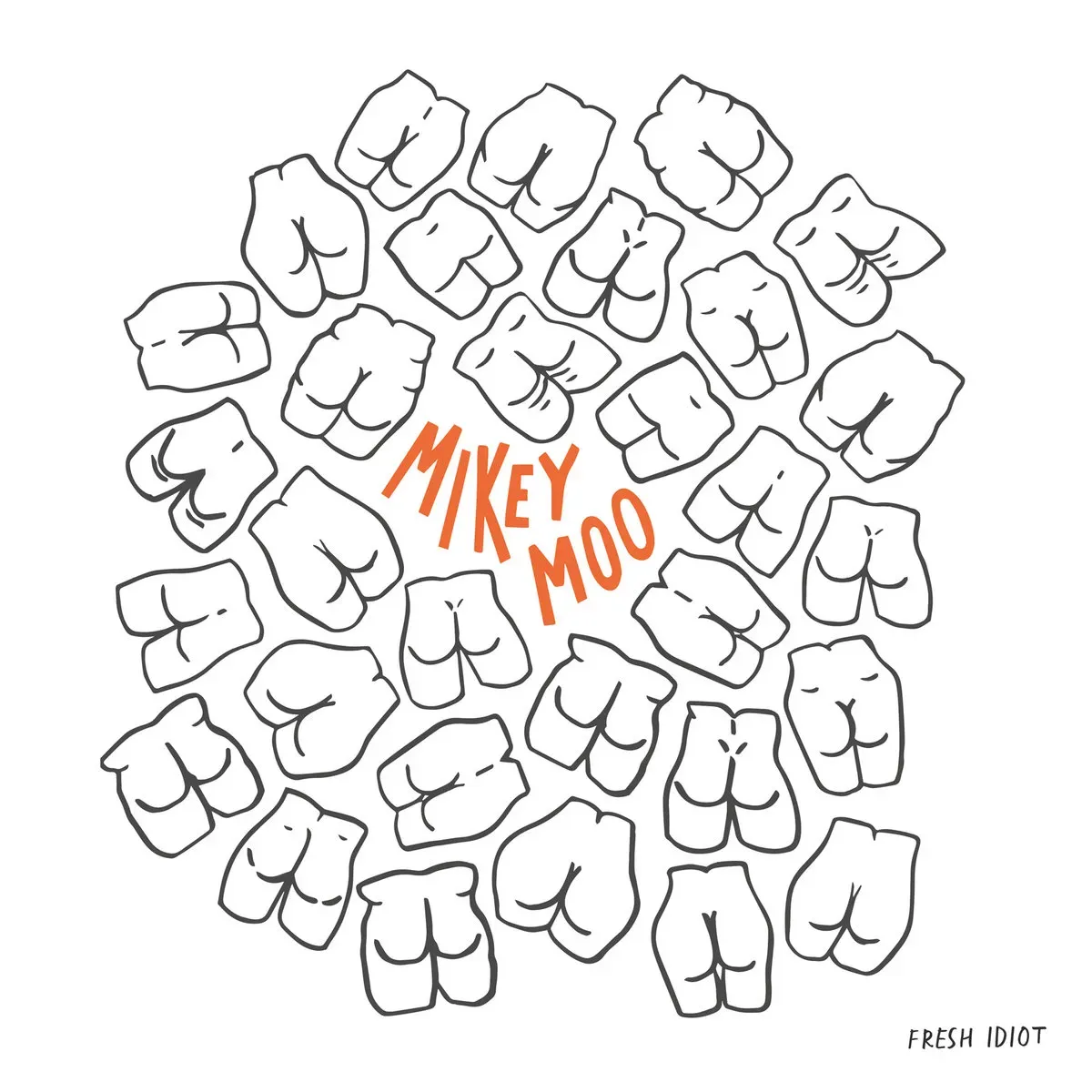 Mikey Moo Fresh Idiot album cover