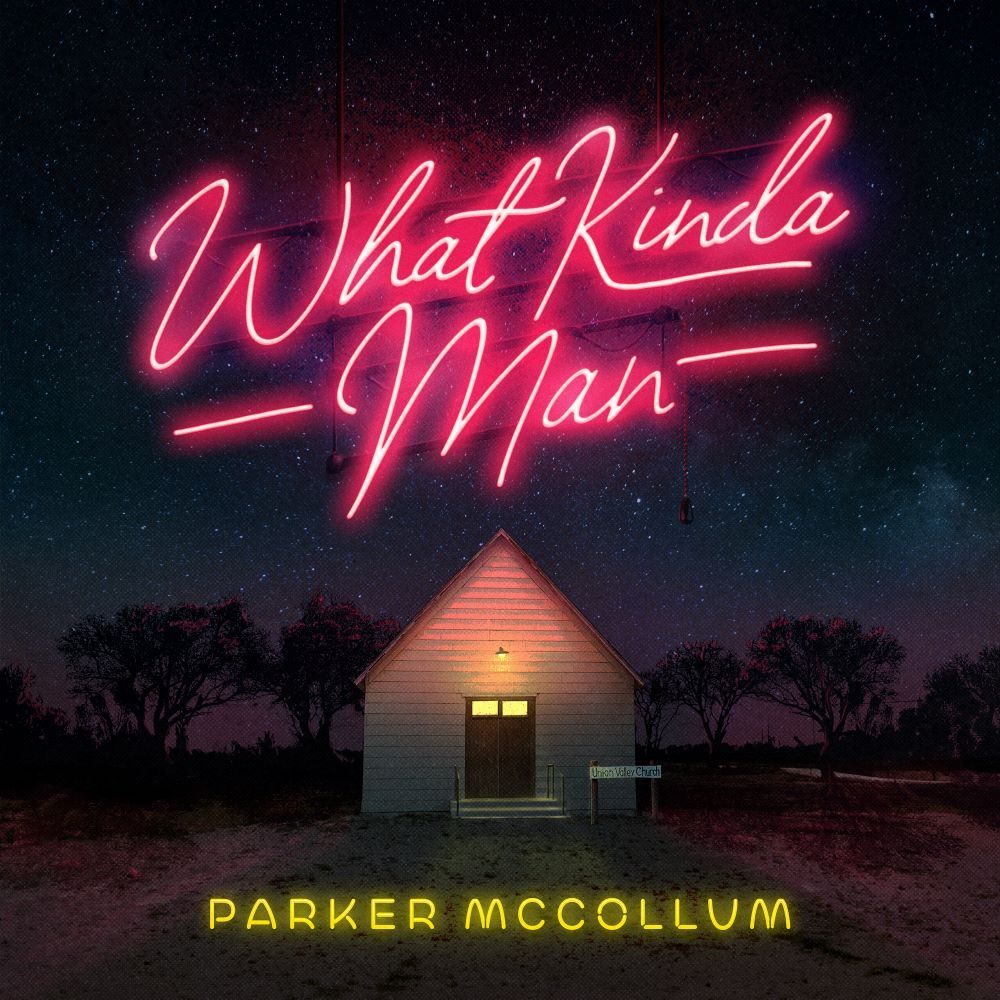 Parker McCollum What Kinda Man album cover