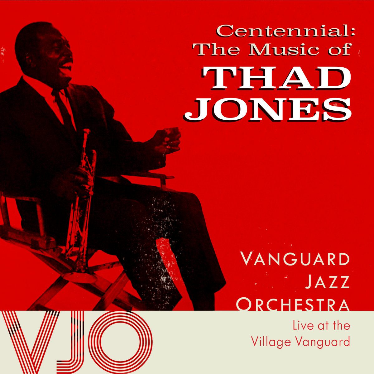 Vanguard Jazz Orchestra Centennial: The Music of Thad Jones album cover
