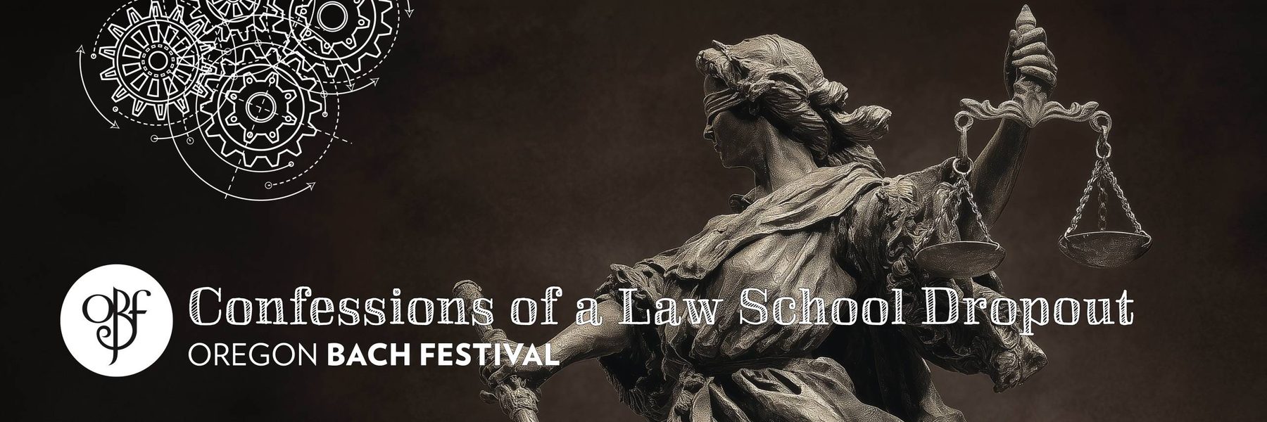 Oregon Bach Festival: Confessions of a Law School Dropout