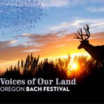 Oregon Bach Festival: Voices of Our Land — event poster