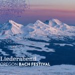Oregon Bach Festival: Liederabend — event poster