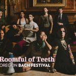 Oregon Bach Festival: Roomful of Teeth — event poster