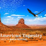 Oregon Bach Festival: American Tapestry — event poster