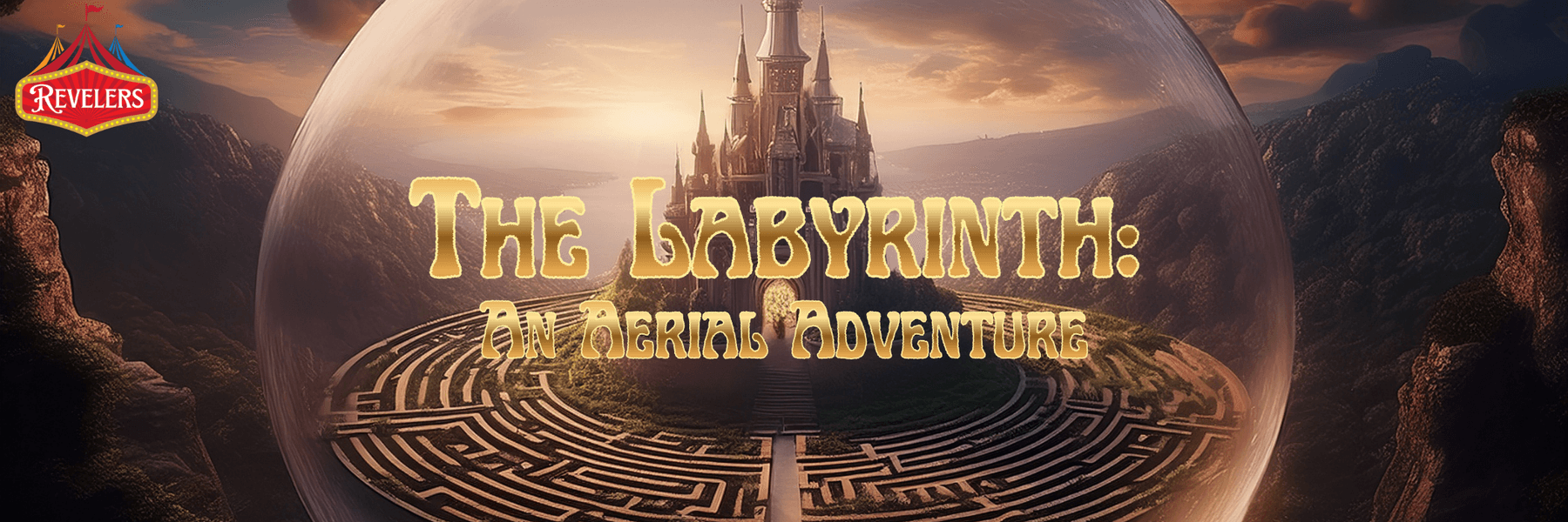 Revelers Aerial Works: The Labyrinth: An Aerial Adventure