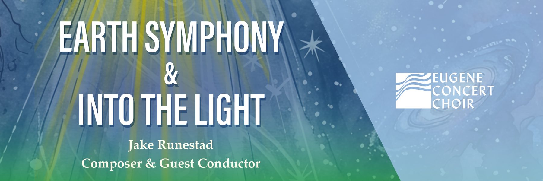 EARTH SYMPHONY & INTO THE LIGHT - Jake Runestad Composer & Guest Conductor | Eugene Concert Choir