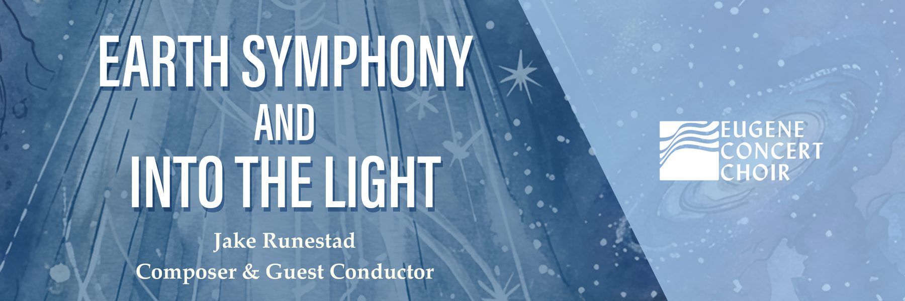 Eugene Concert Choir: Earth Symphony and Into the Light