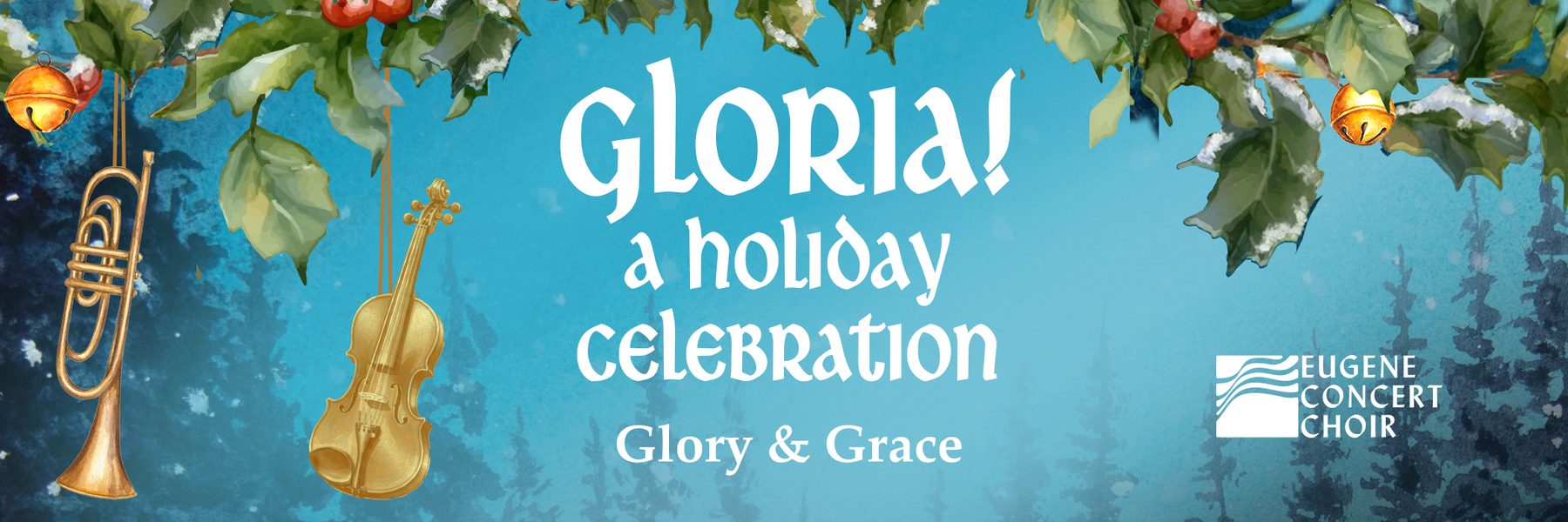 Eugene Concert Choir: Gloria! A Holiday Celebration