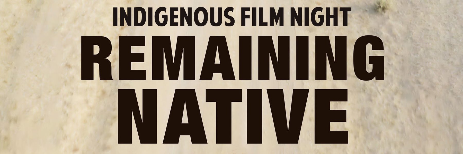 Indigenous Film Night: Remaining Native