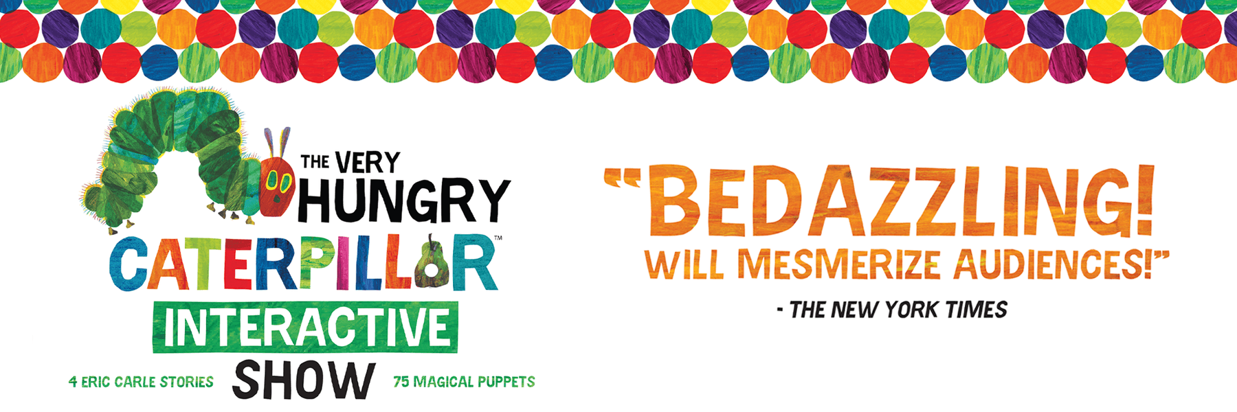 The Very Hungry Caterpillar Interactive Show