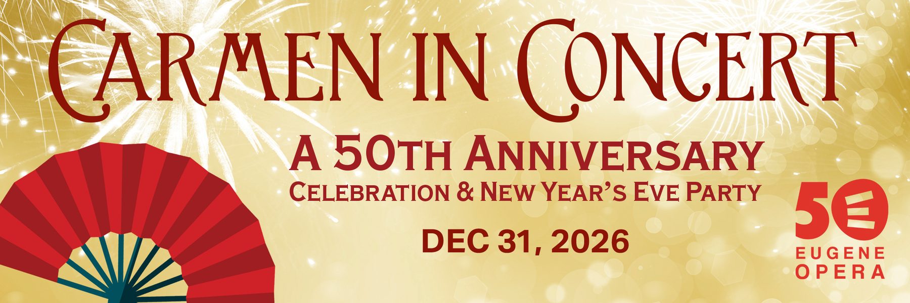 Carmen in Concert, A 50th anniversary celebration & New Year's Eve party Dec 31, 2026. 50 Eugene Opera